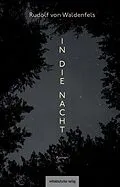E-Book (epub) In die Nacht von Rudolf von Waldenfels