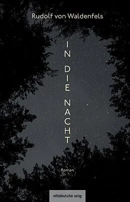 E-Book (epub) In die Nacht von Rudolf von Waldenfels