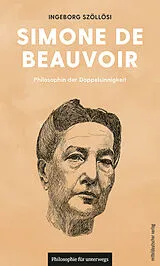 Kartonierter Einband Simone der Beauvoir von Dr. Ingeborg Szöllösi