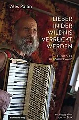 Fester Einband Lieber in der Wildnis verrückt werden von Ale Palán