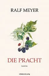 Kartonierter Einband Die Pracht von Ralf Meyer