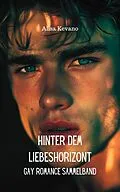 E-Book (epub) Hinter dem Liebeshorizont von Alisa Kevano