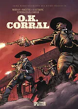 Fester Einband Die Wahre Geschichte des Wilden Westens: OK Corral von Jean-David Morvan