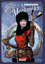 Fester Einband Lady Mechanika Collector's Edition. Band 8 von Joe Benitez, Marcia Chen