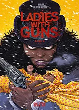 Fester Einband Ladies with Guns. Band 4 von Olivier Bocquet