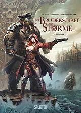 Fester Einband Die Bruderschaft der Stürme. Band 1 von Jean-Luc Istin, Sylvain Cordurié