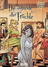 Fester Einband Die süßeste aller Früchte. Band 2 (von 2) von Gabriele Di Caro