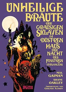 E-Book (pdf) Unheilige Bräute der grausigen Sklaven im düstren Haus der Nacht des finstren Verlangens von Neil Gaiman