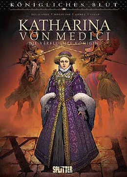 E-Book (pdf) Königliches Blut: Katharina von Medici von Simona Mogavino, Arnaud Delalande