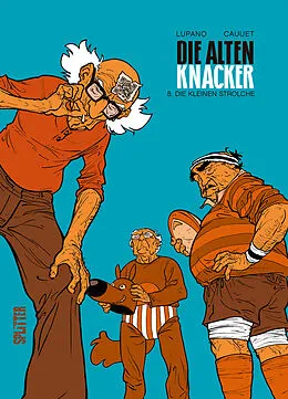 E-Book (epub) Die alten Knacker. Band 8 von Wilfrid Lupano