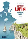 E-Book (epub) Arsène Lupin: Die hohle Nadel (Graphic Novel) von Maurice Leblanc, Jérôme Félix