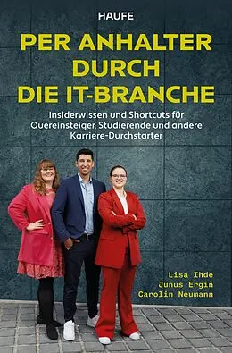 E-Book (pdf) Per Anhalter durch die IT-Branche von Lisa Ihde, Junus Ergin, Carolin Neumann