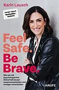 E-Book (pdf) Feel Safe. Be Brave. von Karin Lausch