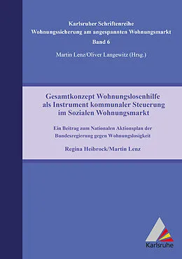 E-Book (pdf) Gesamtkonzept Wohnungslosenhilfe als Instrument kommunaler Steuerung im Sozialen Wohnungsmarkt von Martin Lenz