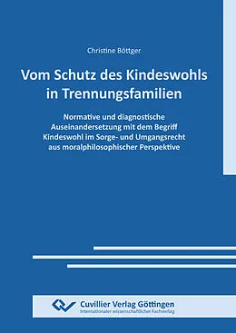 E-Book (pdf) VOM SCHUTZ DES KINDESWOHLS IN TRENNUNGSFAMILIEN von Christine Böttger