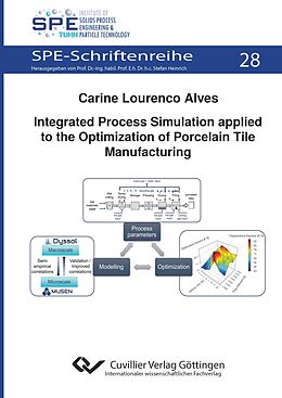 eBook (pdf) Integrated Process Simulation applied to the Optimization of Porcelain Tile Manufacturing de Carine Lourenco Alves