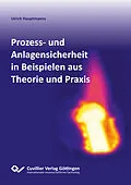 E-Book (pdf) Prozess- und Anlagensicherheit in Beispielen aus Theorie und Praxis von Ulrich Hauptmanns