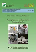 E-Book (pdf) Faserspitzen von oxidkeramischen Verbundwerkstoffen von Jonas Winkelbauer