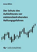 E-Book (pdf) Der Schutz des Aufsichtsrats vor existenzbedrohenden Haftungsgefahren von Jonas Böhm