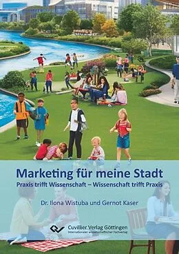 PDF Marketing für meine Stadt von Ilona Wistuba, Gernot Kaser