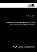 PDF Synthese reaktiver Metall-Nanopartikel und deren Verwendung in Folgereaktionen von Andreas Reiß