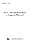 E-Book (pdf) Phase-Transformation Stresses in Composite Materials I von Ladislav Ceniga