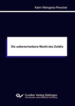 E-Book (pdf) Die unberechenbare Macht des Zufalls von Karin Weingartz-Perschel
