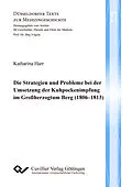 E-Book (pdf) Die Strategien und Probleme bei der Umsetzung der Kuhpockenimpfung im Großherzogtum Berg (18061813) von Katharina Harr