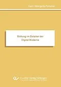 E-Book (pdf) Bildung im Zeitalter der Digital-Moderne von Karin Weingartz-Perschel