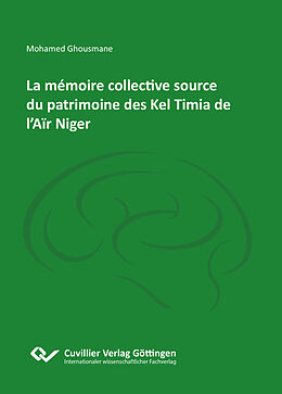 eBook (pdf) La mémoire collective source du patrimoine des Kel Timia de l'Aïr Niger de Mohamed Ghousmane