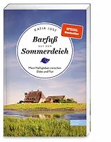 Kartonierter Einband Barfuß auf dem Sommerdeich von Katja Just