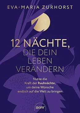 E-Book (epub) 12 Nächte, die dein Leben verändern von Eva-Maria Zurhorst