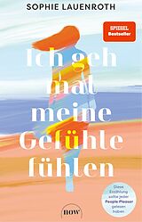 Kartonierter Einband Ich geh mal meine Gefühle fühlen von Sophie Lauenroth
