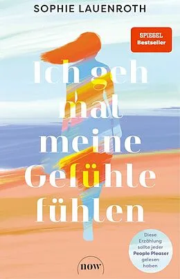 E-Book (epub) Ich geh mal meine Gefühle fühlen von Sophie Lauenroth