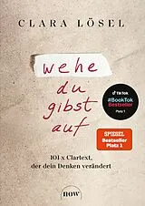 E-Book (epub) Wehe du gibst auf von Clara Lösel