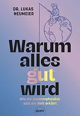Kartonierter Einband Warum alles gut wird von Lukas Neumeier