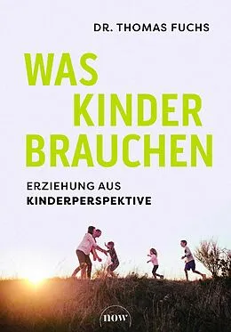 E-Book (epub) Was Kinder brauchen von Thomas Fuchs