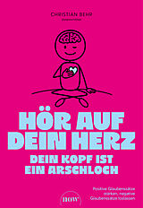 Kartonierter Einband Hör auf dein Herz, dein Kopf ist ein Arschloch von @papaundpapi - Christian Behr