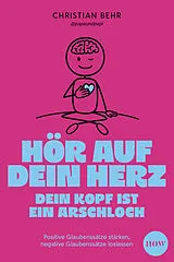 Kartonierter Einband Hör auf dein Herz, dein Kopf ist ein Arschloch von @papaundpapi - Christian Behr