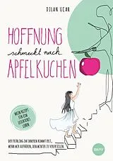Kartonierter Einband Hoffnung schmeckt nach Apfelkuchen von Dilan Ucar