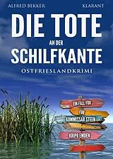 E-Book (epub) Die Tote an der Schilfkante. Ostfrieslandkrimi von Alfred Bekker