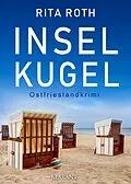 E-Book (epub) Inselkugel. Ostfrieslandkrimi von Rita Roth