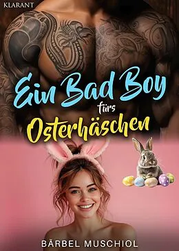 E-Book (epub) Ein Bad Boy fürs Osterhäschen von Bärbel Muschiol