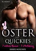 E-Book (epub) Oster-Quickies. 7 erotische Romane - 7 x Verführung von Bärbel Muschiol