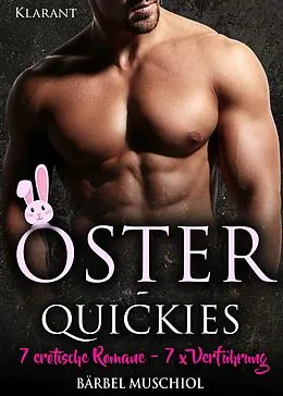 E-Book (epub) Oster-Quickies. 7 erotische Romane - 7 x Verführung von Bärbel Muschiol