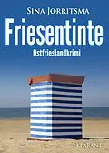 E-Book (epub) Friesentinte. Ostfrieslandkrimi von Sina Jorritsma