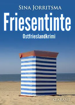 E-Book (epub) Friesentinte. Ostfrieslandkrimi von Sina Jorritsma