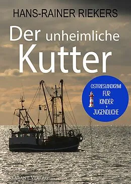 E-Book (epub) Der unheimliche Kutter. Spiekeroog-Krimi zum Miträtseln! von Hans-Rainer Riekers