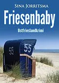 E-Book (epub) Friesenbaby. Ostfrieslandkrimi von Sina Jorritsma