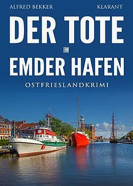 E-Book (epub) Der Tote im Emder Hafen. Ostfrieslandkrimi von Alfred Bekker